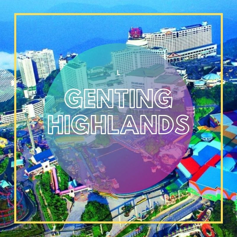 Genting Highlands Malaysia