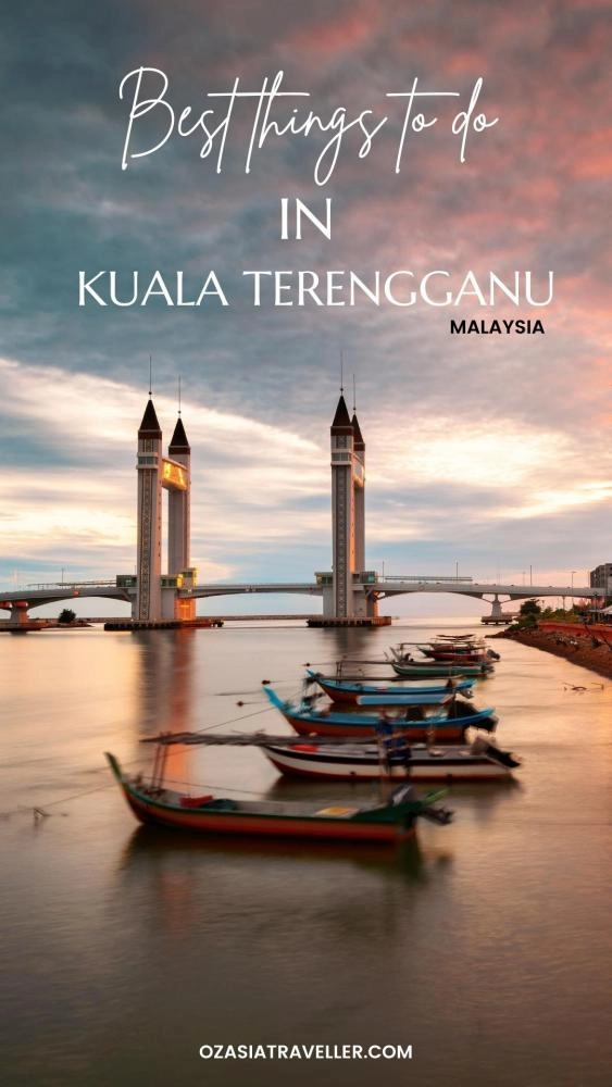 Best things to do in Kuala Terengganu