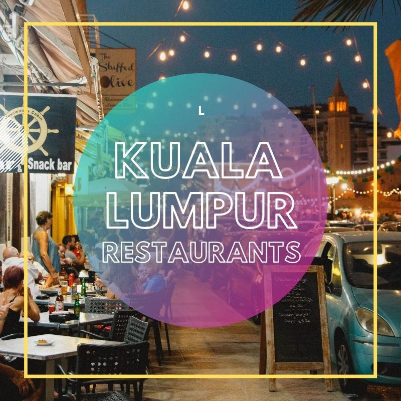 Kuala Lumpur Restaurants