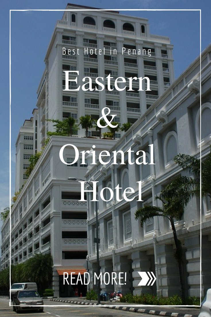 Eastern & Oriental Hotel Penang