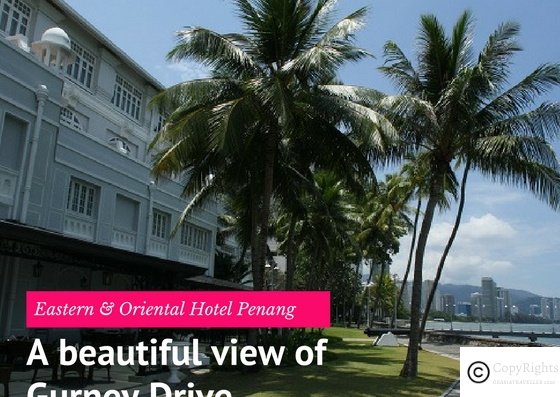 View of Gurney Drive from Eastern and Oriental Hotel